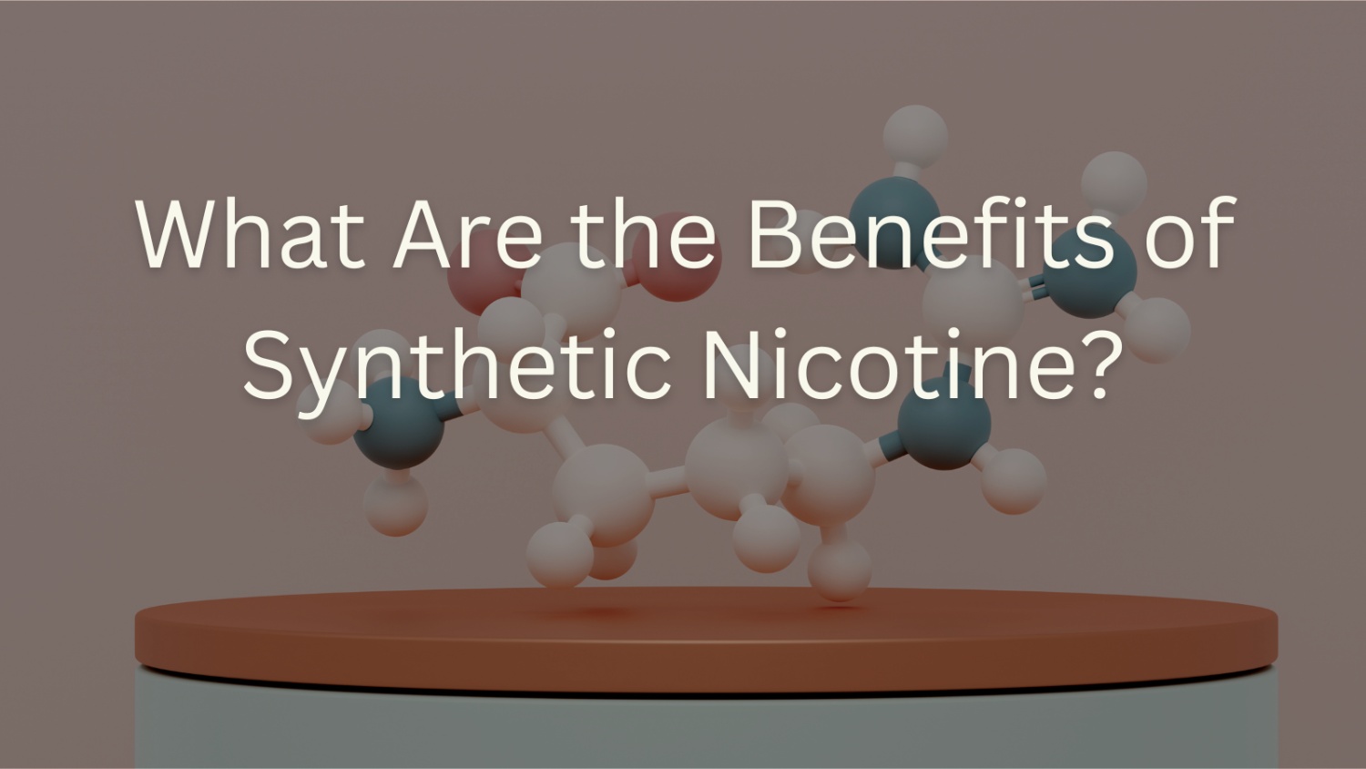 The benefits of synthetic nicotine